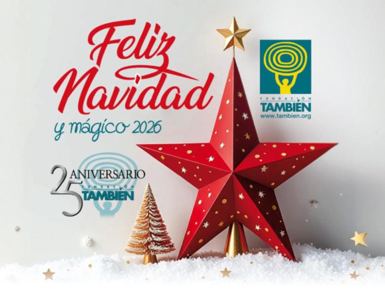 Feliz Navidad y mágico 2026 de la Fundación También.